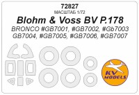KV Models 72827 Blohm & Voss BV P.178 (BRONCO #GB7001, #GB7002, #GB7003, GB7004, #GB7005, #GB7006, #GB7007) + маски на диски и колеса Bronco GE 1/72