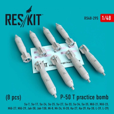 Reskit RS48-0295 P-50 T practice bomb (8 pcs)(Su-7, Su-17, Su-24, Su-25, Su-27, Su-33, Su-34, Su-35, MiG-21, MiG-23, MiG-27, MiG-29, Jak-38, Jak-130, Mi-8, Mi-24, Vi-28, Ka-27, Ka-29, Ka-30, L-39, L-29) Smer, KP, Eduard, Trumpeter, Hobby Boss, Kitty Hawk,
