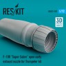 Reskit RSU72-187 F-100C/F-100D/F-100F Super Sabre open early exhaust nozzle (designed to be used with Trumpeter kits)  1/72