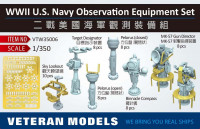 Veteran models VTW35006	WWII U.S. NAVY OBSERVATION EQUIPMENT SET 1/350