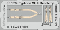 Eduard FE1029 1/48 Typhoon Mk.Ib Bubbletop seatbelts STEEL (HAS)
