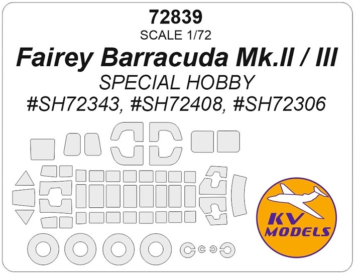 KV Models 72839 Fairey Barracuda Mk.II / III (SPECIAL HOBBY #SH72343, #SH72408, #SH72306) + маски на диски и колеса GB 1/72