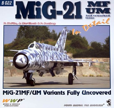 Wwp Publications PBLWWPB22 Publ. MiG-21 MF/UM in detail (2nd edition)