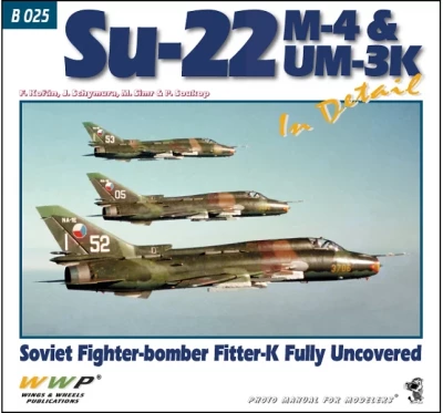 Wwp Publications PBLWWPB25 Publ. Su-22 M-4 &amp; UM-3K in detail