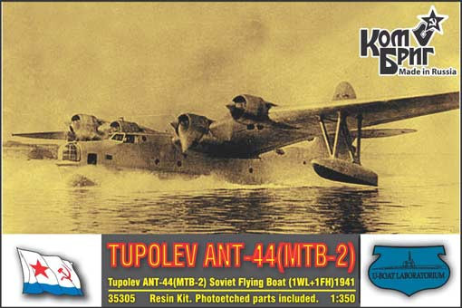 Combrig A35305 Tupolev ANT-44(MTB-2) Soviet Flying Boat, 1941 (1WL+1FH) 1/350