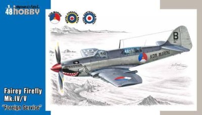 Special Hobby SH48041 Fairey Firefly Mk.4/5/6 &quot;Foreign Service&quot; 1/48