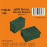 CMK P48030 British Ammo Boxes WWII (4 pcs.) 1/48