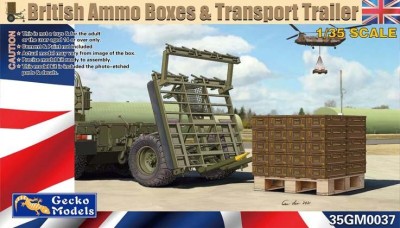 Gecko Models 35GM0037 British Ammo Boxes &amp; Transport Trailer 1/35