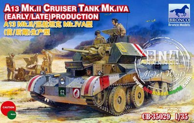 Bronco CB35029 A 13 Mk.II Cruiser Tank Mk.IVA(Early/Late) 1/35