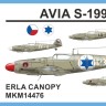Mark I Models MKM-14476 Avia S-199 ERLA Canopy (2-in-1) 1/144