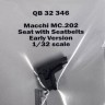 Quickboost 32346 Macchi MC.202 seat w/ seatbelts - early (ITA) 1/32