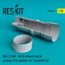 Reskit RSU32-0011 MiG-23 (ML,MLD) exh.nozzle parking&fly posit. 1/32