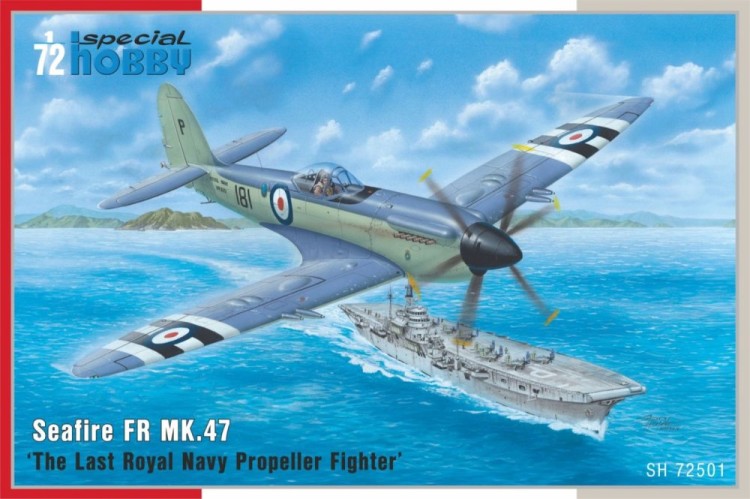 Special Hobby SH72501 Seafire FR MK.47 Last Royal Navy Prop.Fighter 1/72