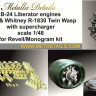 Metallic Details MDR4803 Consolidated B-24D/B-24J LIBERATOR ENGINES 1/48