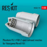 Reskit RSU48-0110 Phantom (FG.1/FGR.2) open exh.nozzles (HAS) 1/48