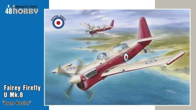 Special Hobby SH48166 Fairey Firefly U.8 &quot;Drone version&quot; 1/48