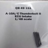 Quickboost QB49151 A-10A/C Thunderbolt II ECU intake (GWH) 1/48