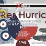 Dk Decals 48070 Hawker Hurricane of CZ pilots in RAF Part II. 1/48