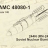 Advanced Modeling AMC 48080-1 244N (RN-24) Soviet Nuclear Bomb w/ rack 23N 1/48