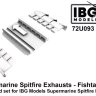 IBG U7293 Supermarine Spitfire Exhausts Fishtail Type 1/72