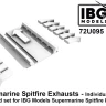IBG U7295 Supermarine Spitfire Exhausts Individual Type 1/72