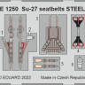 Eduard FE1250 Su-27 seatbelts STEEL (G.W.H.) 1/48