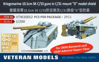 Veteran models VTW20052 KRIEGSMARINE 10.5cm SK C/33 GUNS in C/31 MOUNT "D" MODEL SHIELD 1/200