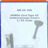 QuickBoost QB32196 A6M5c Zero Type 52 undercarriage covers (HAS) 1/32