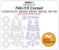 KV Models 48084-1 F4U-1/2 Corsair (HOBBYBOSS #80385, #80381, #80382, #81788) - Double sided - (двусторонние маски) + маски на диски и колеса Hobby Boss US 1/48