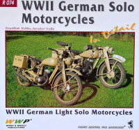 WWP Publications PBLWWPR74 Publ. German WWII Solo Motorcycles in detail